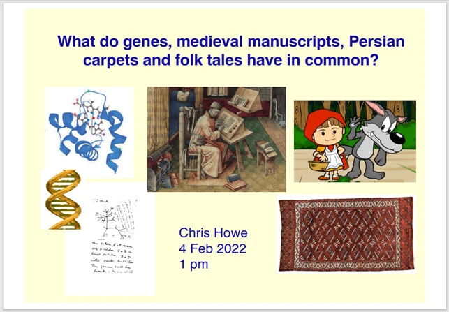 Biochemistry Friday Seminar - Howe Group - 'What do genes, medieval manuscripts, Persian carpets and folk tales have in common?' logo