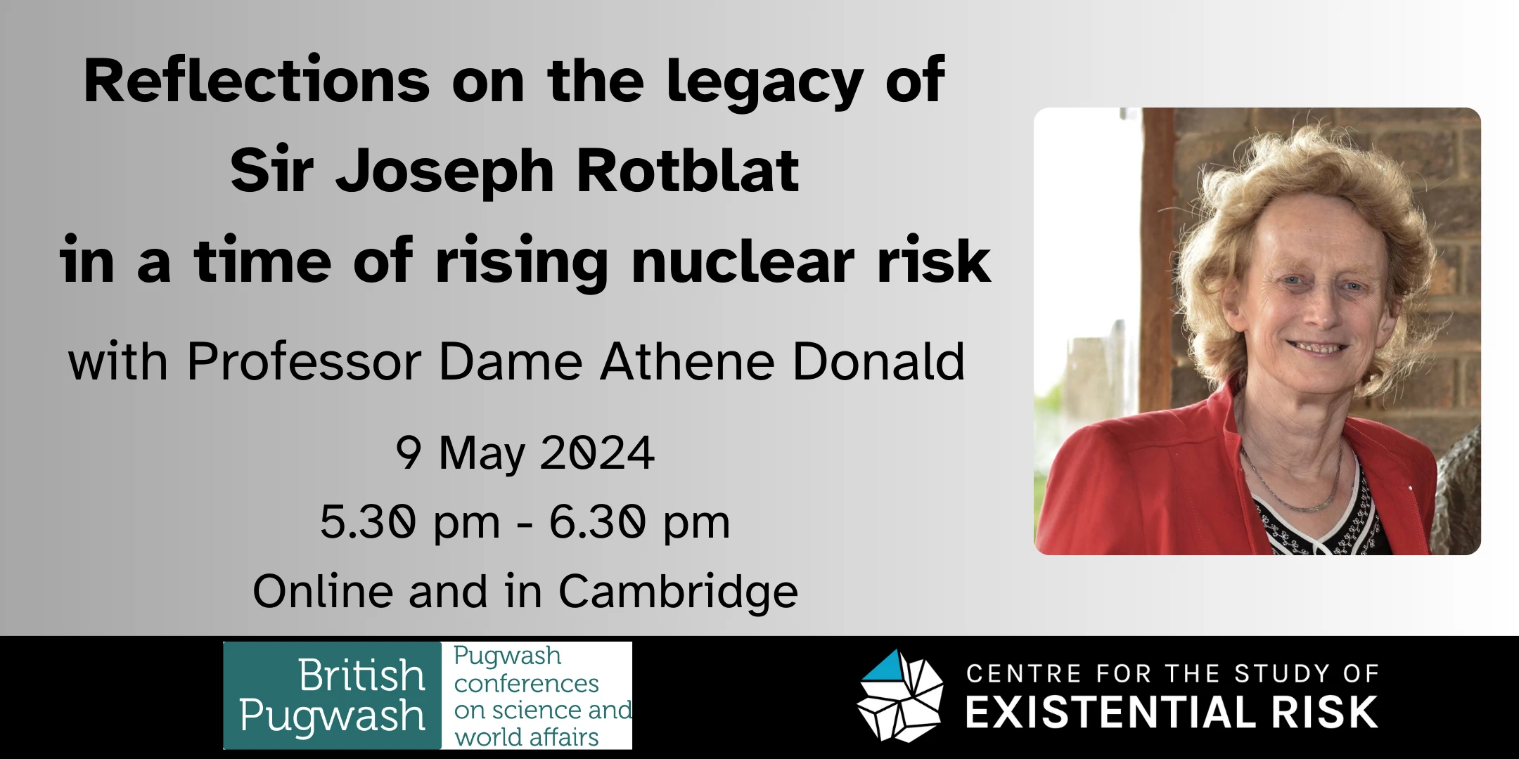  Reflections on the legacy of Sir Joseph Rotblat in a time of rising nuclear risk: the responsibility of scientists with Athene Donald logo
